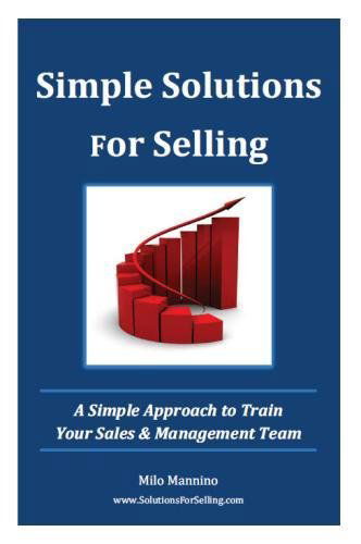 Cover for Milo Mannino · Simple Solutions for Selling: a Simple Approach to Train Your Sales &amp; Management Team (Paperback Book) (2012)