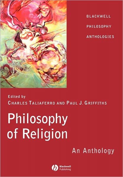 Cover for C Taliaferro · Philosophy of Religion: An Anthology - Blackwell Philosophy Anthologies (Innbunden bok) (2003)