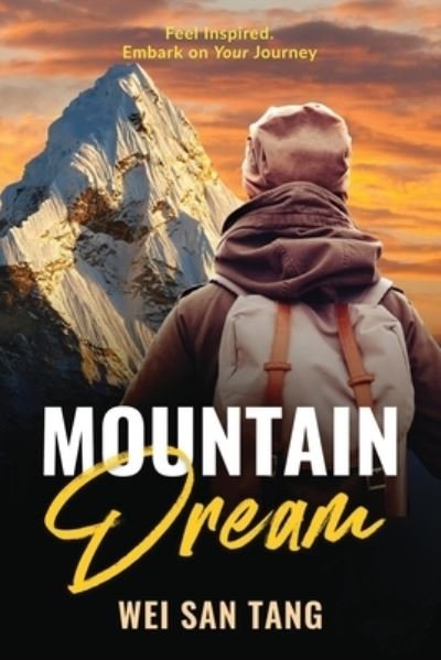 Cover for Wei San Tang · Mountain Dream : Feel Inspired. Embark on Your Journey (Paperback Bog) (2021)