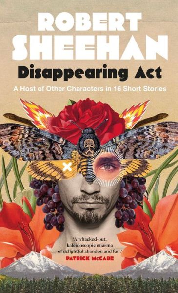 Cover for Robert Sheehan · Disappearing Act: A Host of Other Characters in 16 Short Stories (Gebundenes Buch) (2021)