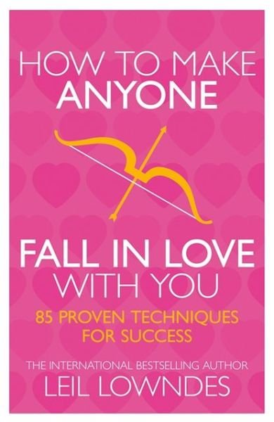 Cover for Leil Lowndes · How to Make Anyone Fall in Love With You: 85 Proven Techniques for Success (Paperback Bog) (1997)