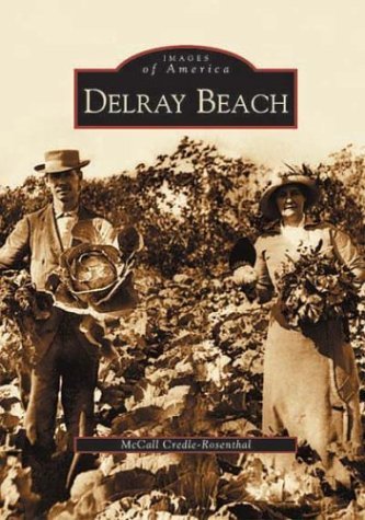 Cover for Mccall Credle-rosenthal · Delray Beach   (Fl)  (Images of America) (Paperback Book) [First edition] (2003)