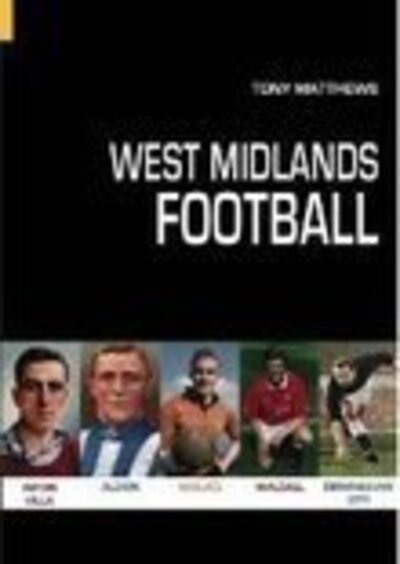 Cover for Tony Matthews · West Midlands Football (Paperback Book) (2004)