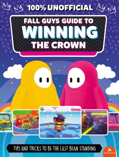 Cover for Eddie Robson · Fall Guys: Guide to Winning the Crown: Tips and Tricks to Be the Last Bean Standing (Pocketbok) (2023)