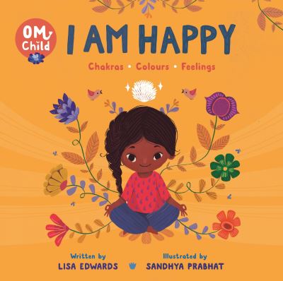 Cover for Lisa Edwards · Om Child: I Am Happy (Hardcover Book) (2021)