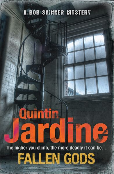 Cover for Quintin Jardine · Fallen Gods (Bob Skinner series, Book 13): An unmissable Edinburgh crime thriller of intrigue and secrets - Bob Skinner (Paperback Bog) (2011)