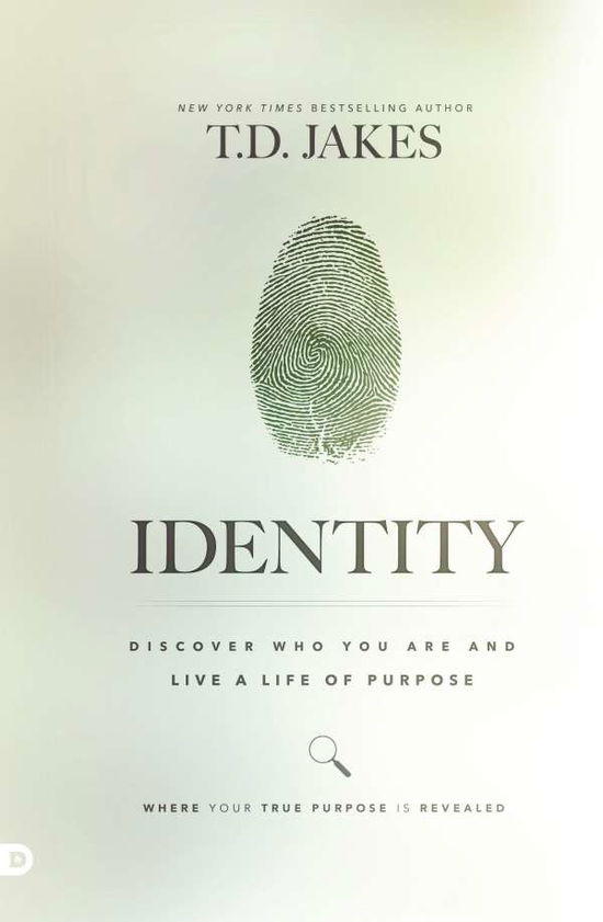 Cover for T D Jakes · Identity: Discover Who You Are and Live a Life of Purpose (Hardcover Book) (2016)