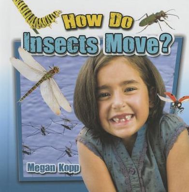 Cover for Megan Kopp · How Do Insects Move? (Hardcover Book) (2015)