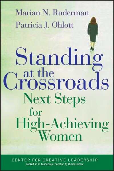 Cover for Ruderman, Marian N. (Center for Creative Leadership, Greensboro, NC) · Standing at the Crossroads: Next Steps for High Achieving Women - J-B CCL (Center for Creative Leadership) (Gebundenes Buch) (2002)