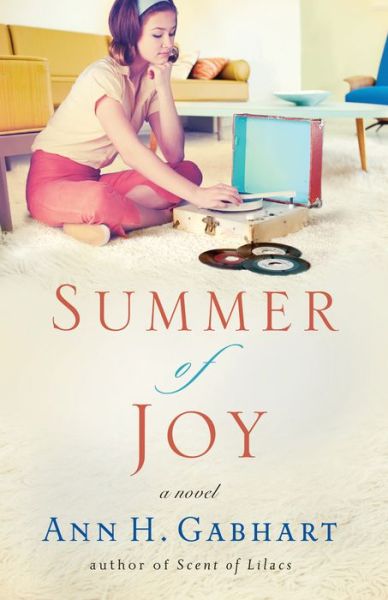 Cover for Ann H. Gabhart · Summer of Joy: A Novel - The Heart of Hollyhill (Paperback Book) (2014)