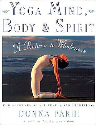 Cover for Donna Farhi · Yoga Mind, Body and Spirit: A Return to Wholeness (Taschenbuch) (2000)