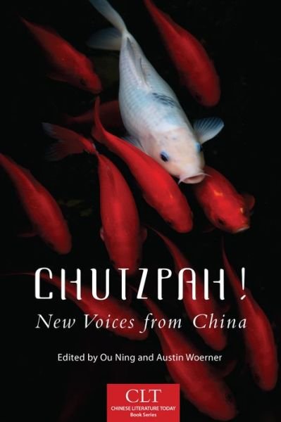 Chutzpah!: New Voices from China - Chinese Literature Today Book Series - Ou Ning - Bøger - University of Oklahoma Press - 9780806148700 - 30. september 2015