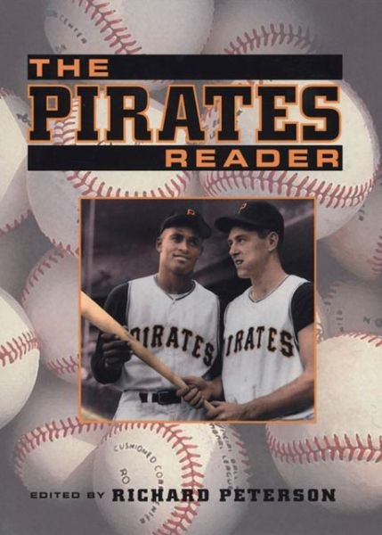 Pirates Reader - Richard Peterson - Books - University of Pittsburgh Press - 9780822959700 - February 15, 2007