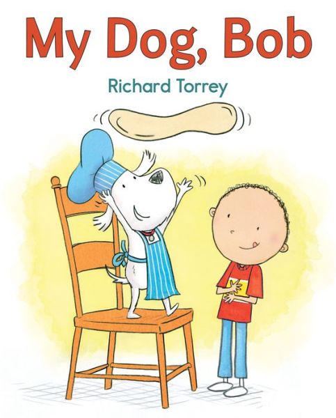 Cover for Richard Torrey · My Dog, Bob (Paperback Book) (2018)