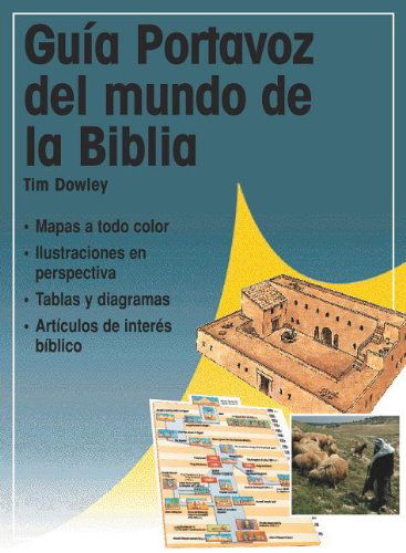 Cover for Tim Dowley · Guia Portavoz Del Mundo De La Biblia (Guías De Estudio Portavoz) (Spanish Edition) (Paperback Book) [Spanish edition] (2002)