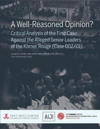 Cover for David Cohen · A Well-Reasoned Opinion? Critical Analysis of the First Case Against the Alleged Senior Leaders of the Khmer Rouge (Case 002/01) (Paperback Book) (2015)