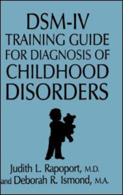 Cover for Judith L. Rapoport · DSM-IV Training Guide For Diagnosis Of Childhood Disorders (Hardcover Book) (1996)