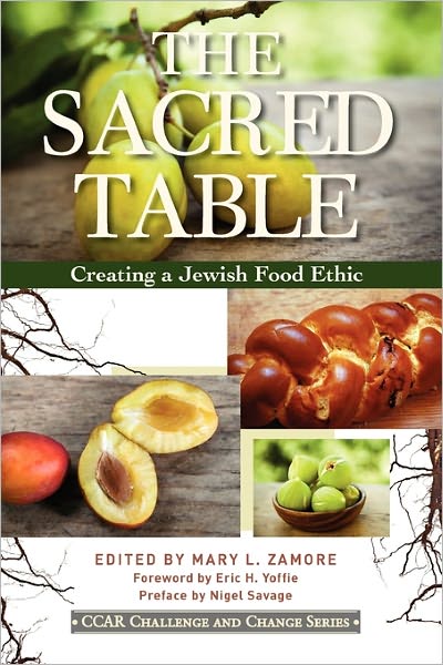 Cover for Mary L Zamore · The Sacred Table: Creating a Jewish Food Ethic (Paperback Book) (2011)