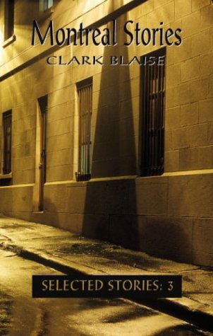 Cover for Clark Blaise · Montreal Stories (Selected Stories) (Paperback Book) (2003)