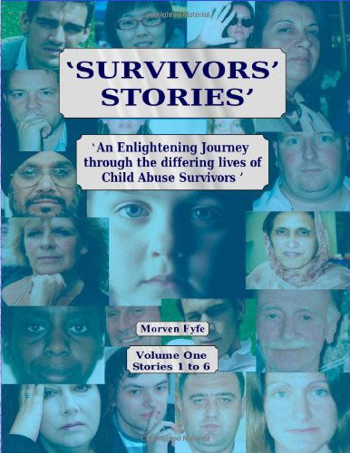 Cover for Morven Fyfe · 'survivors' Stories': an Enlightening Journey Through the Differing Lives of Child Abuse Survivors (Paperback Book) (2007)