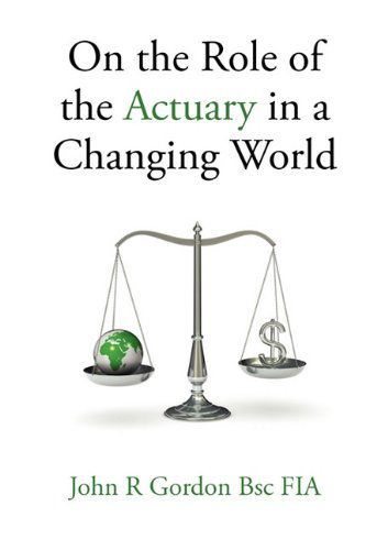 Cover for John R. Gordon · On the Role of the Actuary in a Changing World (Paperback Book) (2010)