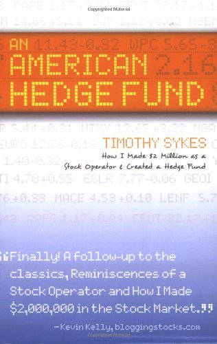 Cover for Sykes, Timothy (Stockstotrade Com Inc Universite Du Quebec En Outaouais Sans Institute) · An American Hedge Fund; How I Made $2 Million as a Stock Market Operator &amp; Created a Hedge Fund (Taschenbuch) (2007)