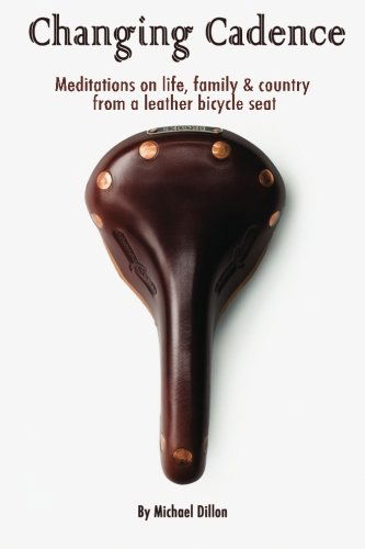 Cover for Michael A. Dillon · Changing Cadence: Meditations on Life, Family and Country from a Leather Bicycle Seat (Taschenbuch) (2014)