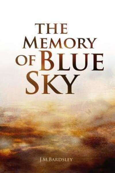 Cover for J M Bardsley · The Memory of Blue Sky (Paperback Bog) (2015)