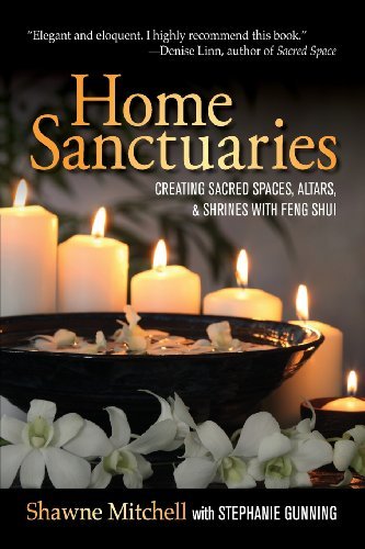 Home Sanctuaries: Creating Sacred Spaces, Altars, and Shrines with Feng Shui - Stephanie Gunning - Livros - Soul Style Press - 9780988967700 - 18 de abril de 2013