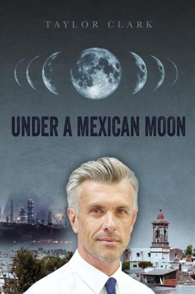 Cover for Taylor Clark · Under a Mexican Moon (Paperback Book) (2015)