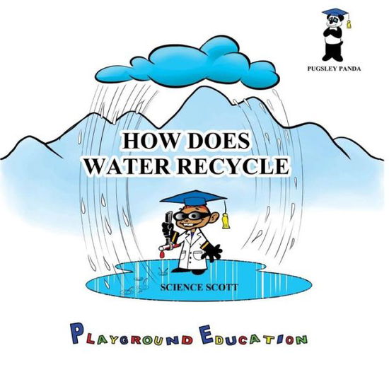 Cover for Mr Reginald T Pittman · How Does Water Recycle (Paperback Book) (2015)