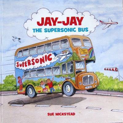 Cover for Sue Wickstead · Jay-Jay the Supersonic Bus (Pocketbok) (2016)