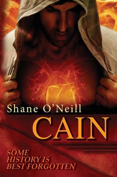 Shane O'Neill · Cain: Some History is Best Forgotten (Taschenbuch) (2015)