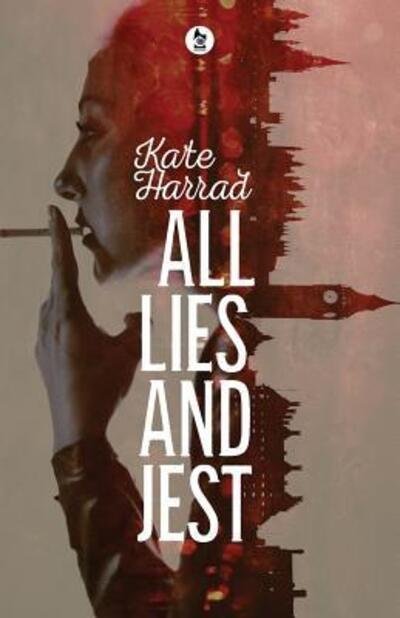 Cover for Kate Harrad · All Lies and Jest (Paperback Book) (2016)