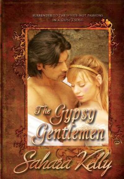 Cover for Sahara Kelly · The Gypsy Gentlemen (Hardcover Book) (2016)