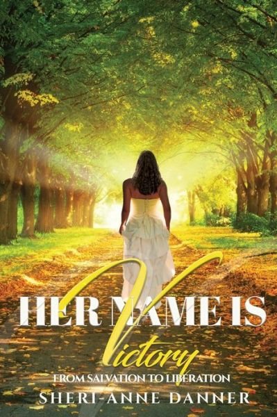 Cover for Sheri-Anne Danner · Her Name is Victory (Pocketbok) (2017)