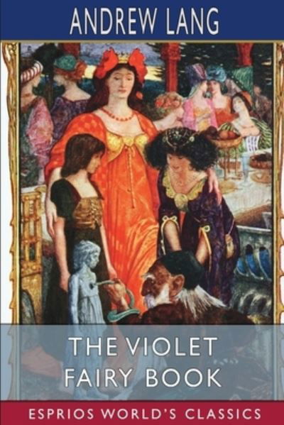 Cover for Andrew Lang · The Violet Fairy Book (Esprios Classics) (Paperback Bog) (2024)