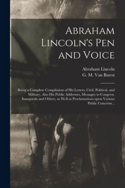 Cover for Abraham 1809-1865 Lincoln · Abraham Lincoln's Pen and Voice (Paperback Book) (2021)