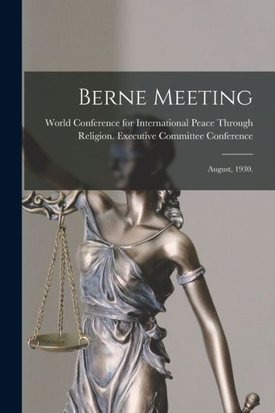 Cover for World Conference for International Pe · Berne Meeting (Paperback Book) (2021)