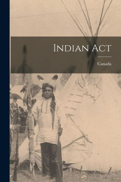 Cover for Canada · Indian Act (Bok) (2022)