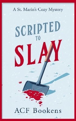 Scripted To Slay: A Cozy Mystery Adventure - St. Marin's Cozy Mystery Series - ACF Bookens - Books - Vinci Books - 9781036702700 - April 10, 2025