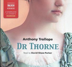 Dr Thorne - Anthony Trollope - Music - Naxos - 9781094010700 - August 6, 2019