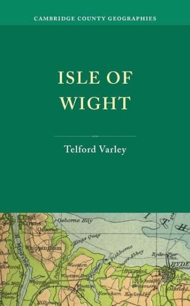 Cover for Telford Varley · Isle of Wight - Cambridge County Geographies (Paperback Book) (2012)