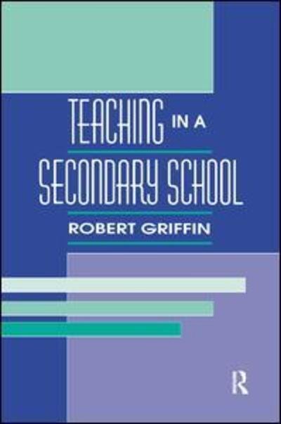 Cover for Robert Griffin · Teaching in A Secondary School (Paperback Book) (2016)
