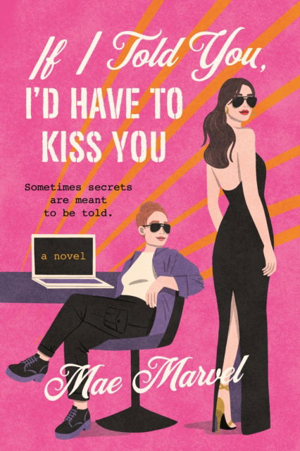 Cover for Mae Marvel · If I Told You, I'd Have to Kiss You: A Novel (Paperback Book) (2025)