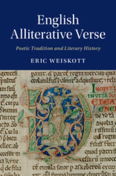 Cover for Weiskott, Eric (Boston College, Massachusetts) · English Alliterative Verse: Poetic Tradition and Literary History - Cambridge Studies in Medieval Literature (Paperback Bog) (2019)