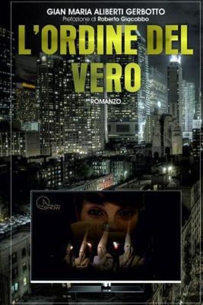 Cover for Gian Maria Aliberti Gerbotto · L'ordine Del Vero (Pocketbok) (2015)