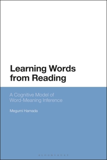 Cover for Hamada, Dr Megumi (Ball State University, USA) · Learning Words from Reading: A Cognitive Model of Word-Meaning Inference (Taschenbuch) (2023)