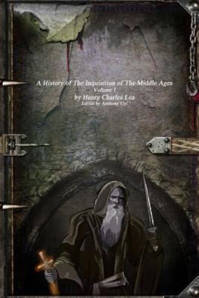 Cover for Henry Charles Lea · A History of the Inquisition of the Middle Ages (Pocketbok) (2016)