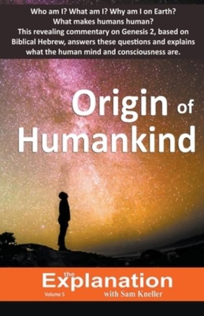 Origin of Humankind - Sam Kneller - Books - Draft2digital - 9781393876700 - August 14, 2020
